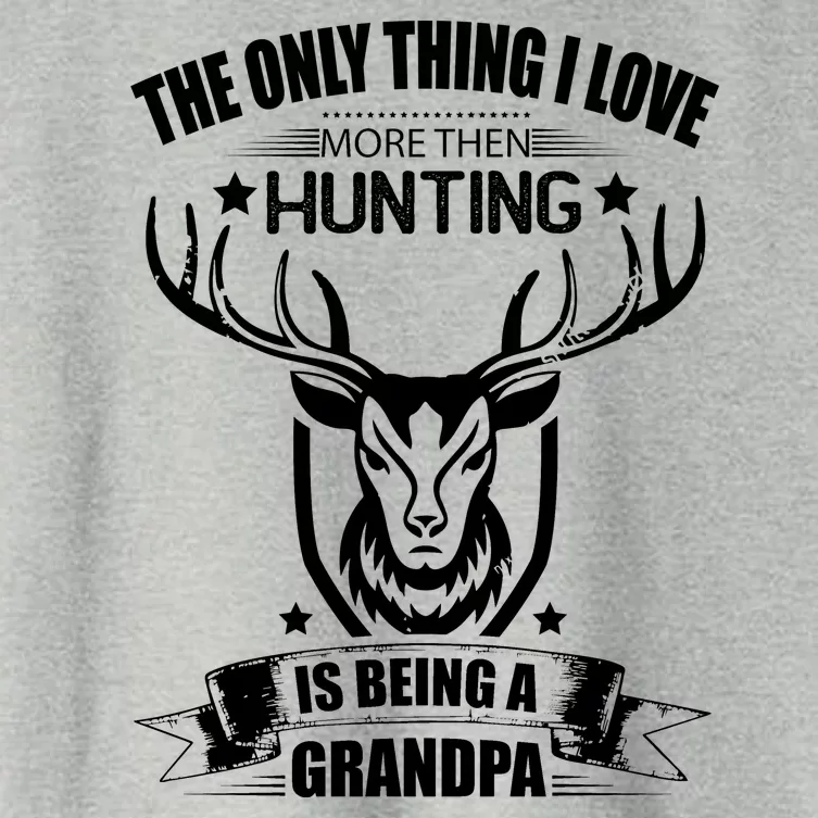 The Only Thing I Love More Than Hunting Is Being A Grandpa Women's Crop Top Tee