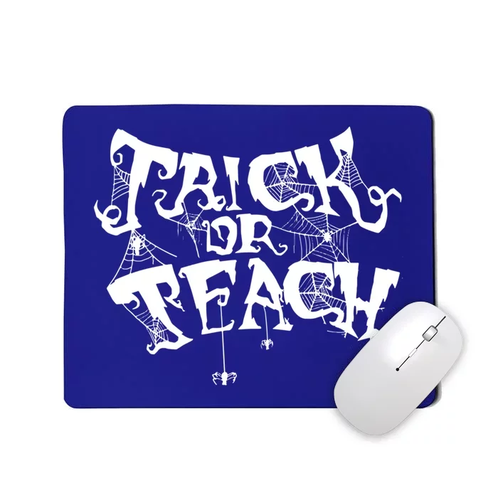 Trick Or Teach Cute Gift Funny Halloween Teacher Costume Gift Mousepad