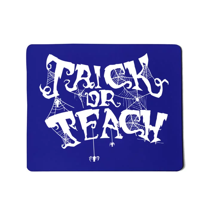 Trick Or Teach Cute Gift Funny Halloween Teacher Costume Gift Mousepad