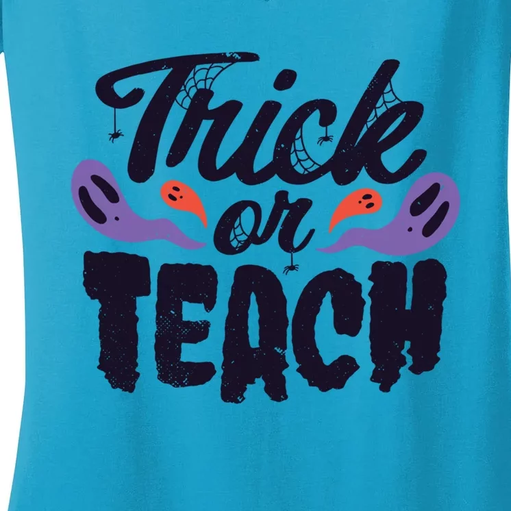 Trick Or Teach Great Gift Funny Teacher Halloween Costume Design Great Gift Women's V-Neck T-Shirt