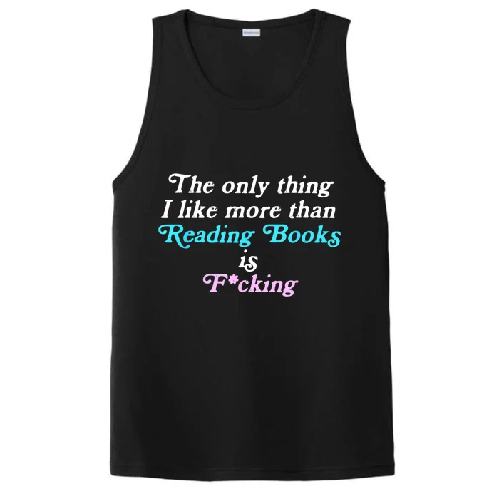 The Only Thing I Like More Than Reading Books And Fcking Performance Tank