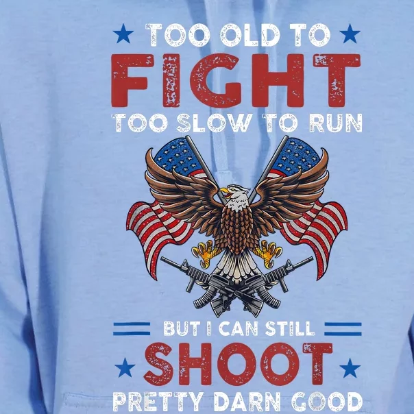 Too Old To Fight Too Slow To Run But I Can Still Shoot Unisex Surf Hoodie