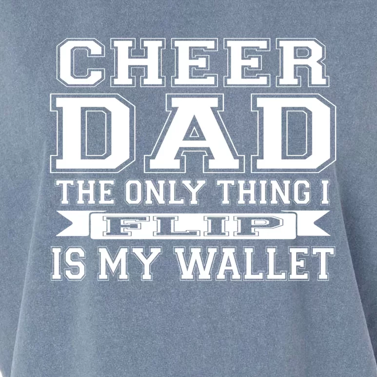 The Only Thing I Flip Is My Wallet Cheer Dad Gift Garment-Dyed Women's Muscle Tee