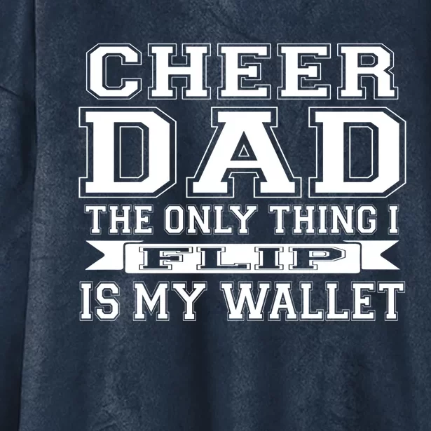 The Only Thing I Flip Is My Wallet Cheer Dad Gift Hooded Wearable Blanket