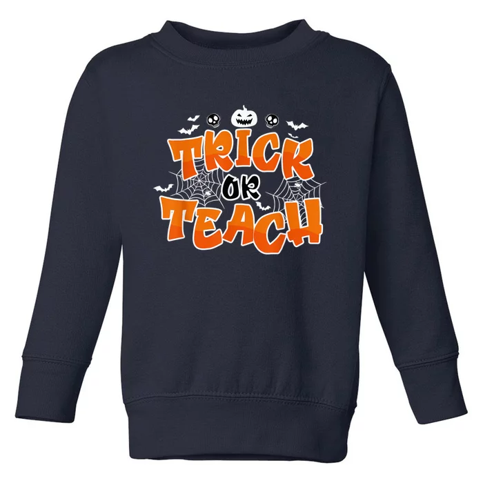 Trick Or Teach Funny Teacher Halloween Costume Toddler Sweatshirt