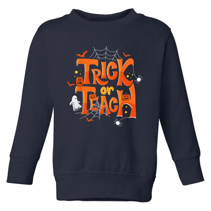 Trick Or Teach Funny Teacher Halloween Costume  Wo Toddler Sweatshirt