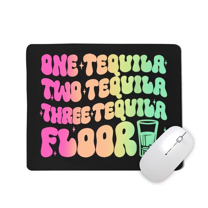 Tequila One Tequila Two Tequila Three Tequila Floor Mousepad