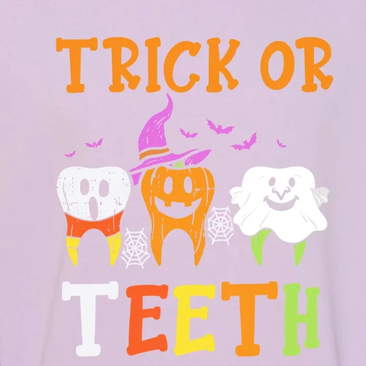 Trick Or Teeth Dental Halloween Treat Dentist Gift Garment-Dyed Sweatshirt