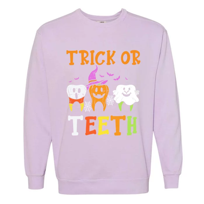 Trick Or Teeth Dental Halloween Treat Dentist Gift Garment-Dyed Sweatshirt