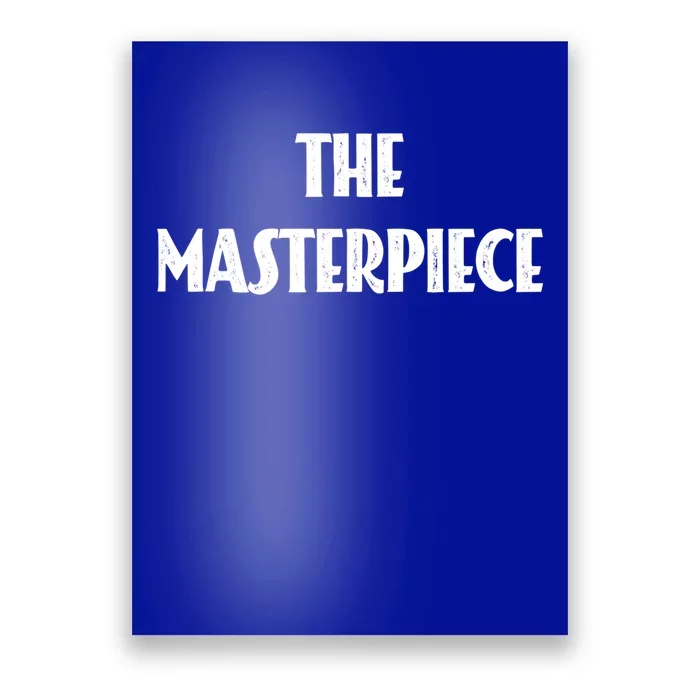 The Original The Copy The Masterpiece Gift Poster