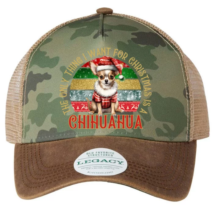 The Only Thing I Want For Christmas Is A Chihuahua Gift Legacy Tie Dye Trucker Hat