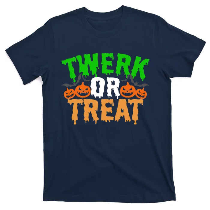 Twerk Or Treat Funny Halloween Trick Or Treat T-Shirt