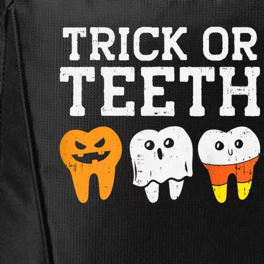 Trick Or Teeth Funny Dental Halloween Treat Dentist Gift City Backpack