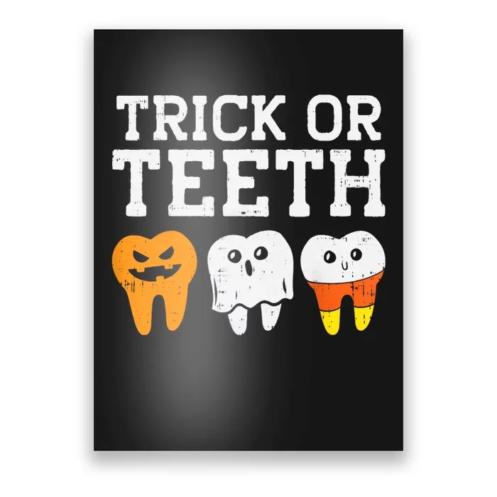 Trick Or Teeth Funny Dental Halloween Treat Dentist Gift Poster