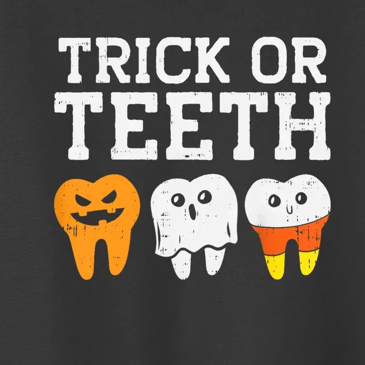 Trick Or Teeth Funny Dental Halloween Treat Dentist Gift Toddler T-Shirt