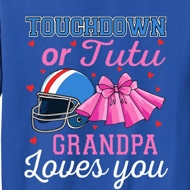 Touchdown Or Tutu Grandpa Loves You Football Gender Reveal Sweatshirt