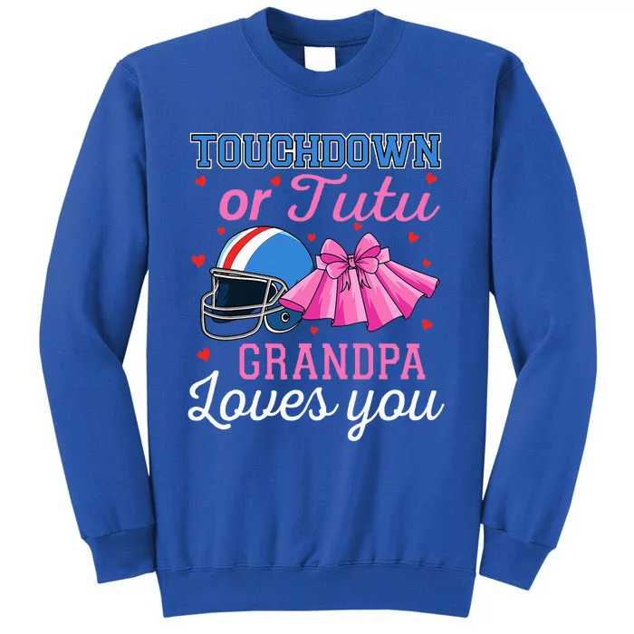 Touchdown Or Tutu Grandpa Loves You Football Gender Reveal Sweatshirt