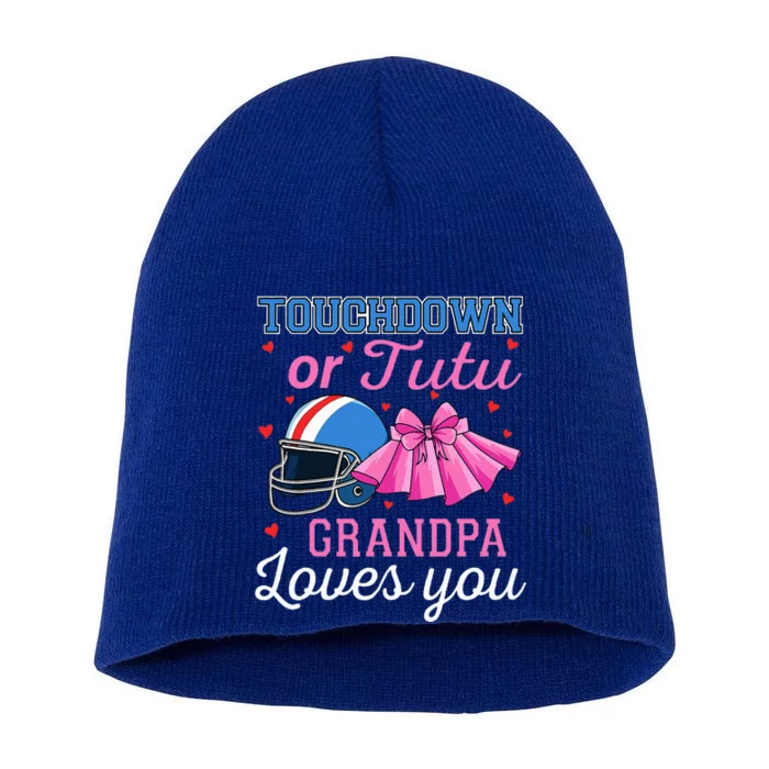 Touchdown Or Tutu Grandpa Loves You Football Gender Reveal Short Acrylic Beanie