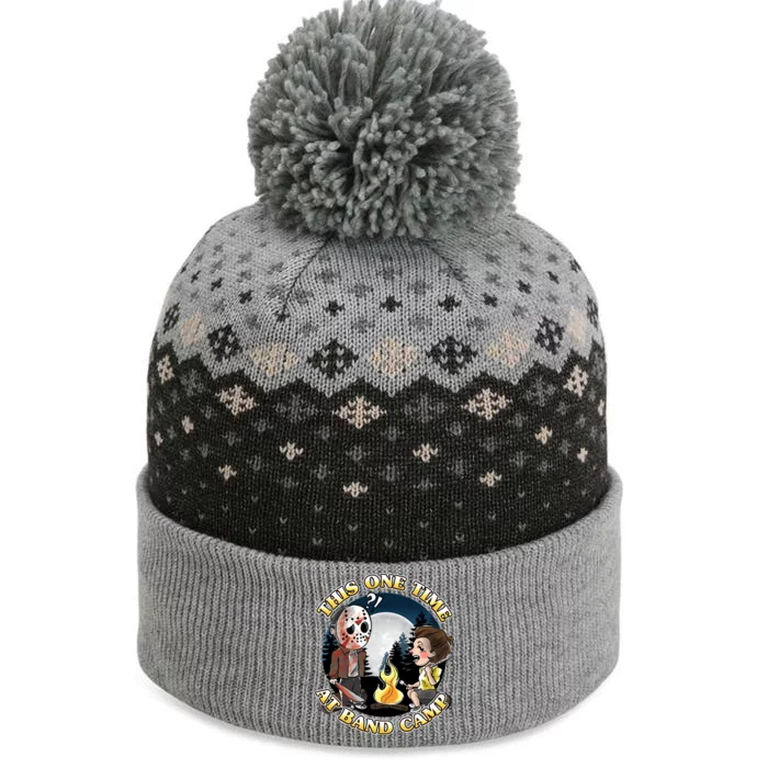 This One Time At Band Camp The Baniff Cuffed Pom Beanie