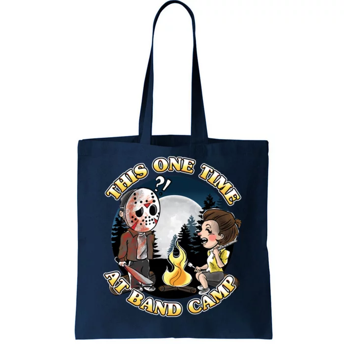 This One Time At Band Camp Tote Bag