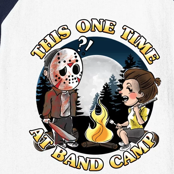 This One Time At Band Camp Baseball Sleeve Shirt