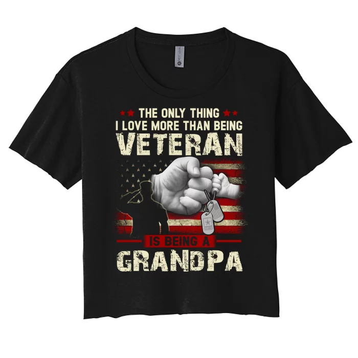 The Only Thing I Love More Than Being A Veteran Grandpa Women's Crop Top Tee