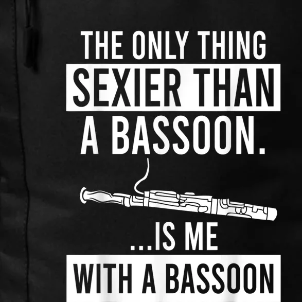 The Only Thing Sexier Than A Bassoon Is Me With A Bassoon Daily Commute Backpack