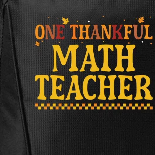 Thanksgiving One Thankful Math Teacher Gift City Backpack