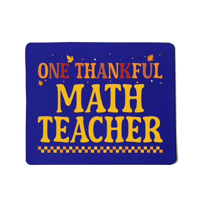 Thanksgiving One Thankful Math Teacher Gift Mousepad