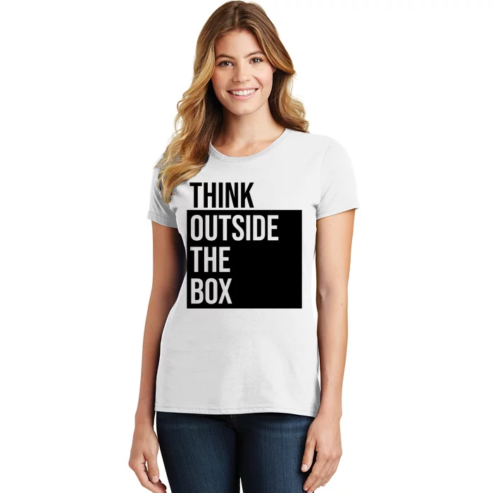 Think Outside The Box Women's T-Shirt