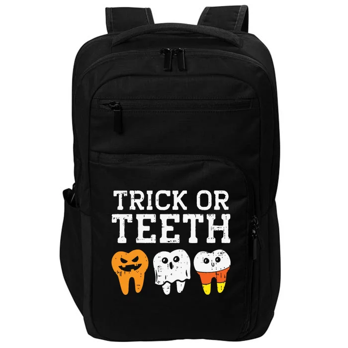 Trick Or Teeth Funny Dental Halloween Treat Dentist Gift Impact Tech Backpack