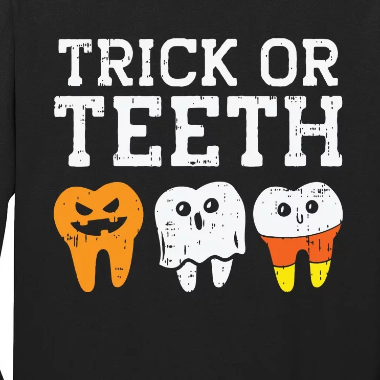 Trick Or Teeth Funny Dental Halloween Treat Dentist Gift Tall Long Sleeve T-Shirt