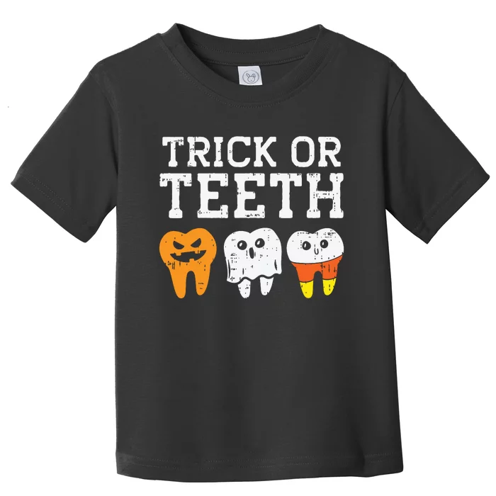 Trick Or Teeth Funny Dental Halloween Treat Dentist Gift Toddler T-Shirt