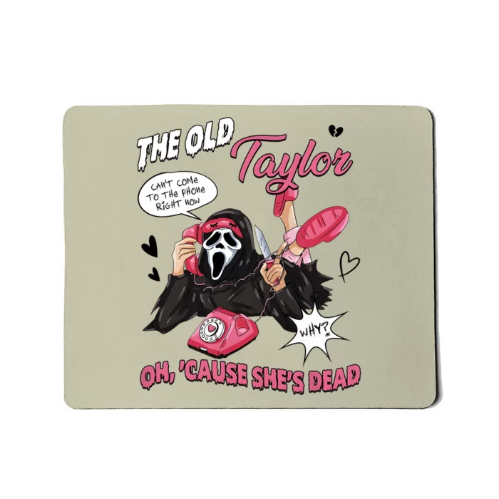 The Old TS Cant Come To The Phone Right Now Funny Halloween Ghostface Mousepad