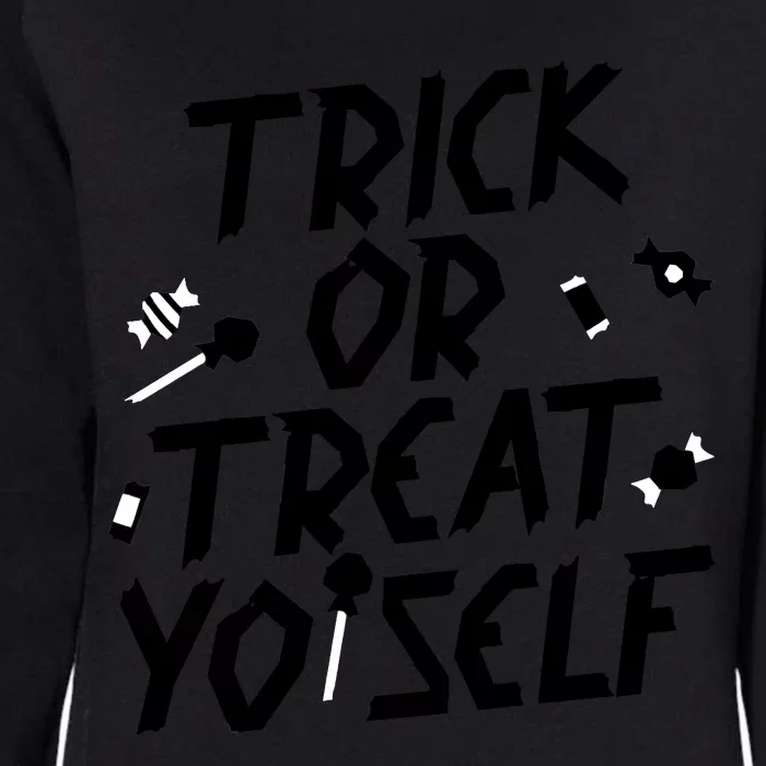 TRICK OR TREAT YO' SELF Womens California Wash Sweatshirt