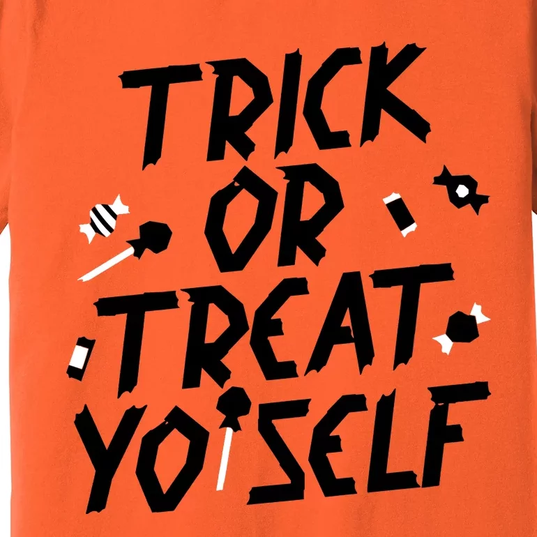 TRICK OR TREAT YO' SELF Premium T-Shirt