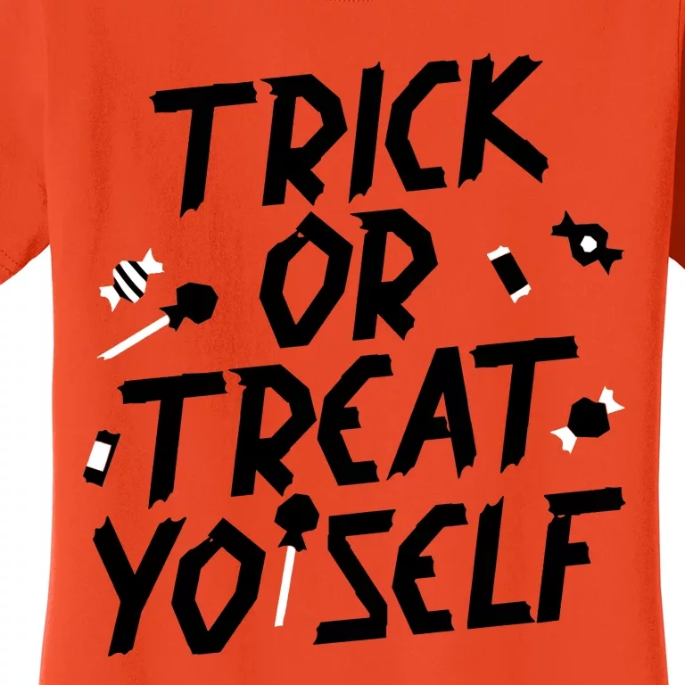 TRICK OR TREAT YO' SELF Women's T-Shirt