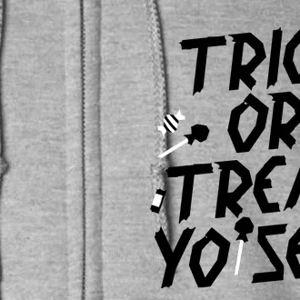 TRICK OR TREAT YO' SELF Full Zip Hoodie