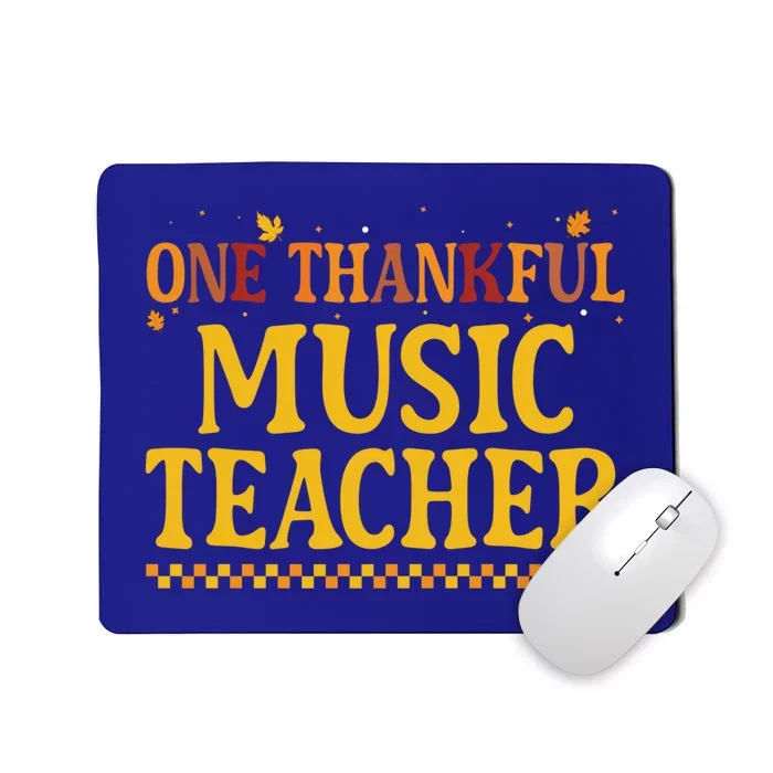 Thanksgiving One Thankful Music Teacher Gift Mousepad