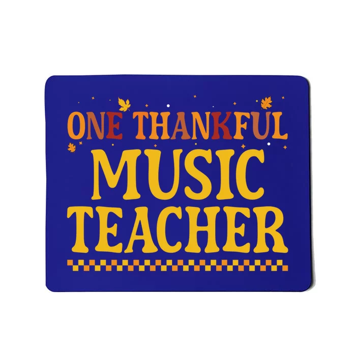 Thanksgiving One Thankful Music Teacher Gift Mousepad