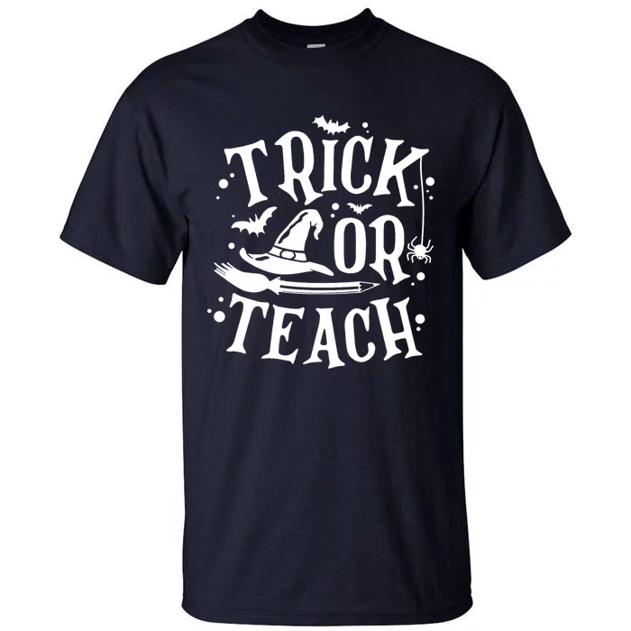 Trick Or Teach Funny Teacher Halloween Costume Gifts Tall T-Shirt