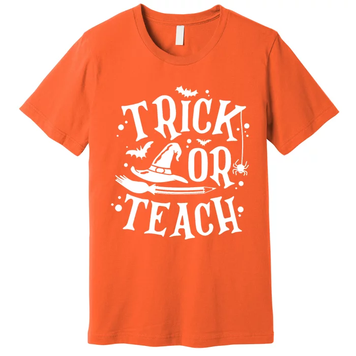 Trick Or Teach Funny Teacher Halloween Costume Gifts Premium T-Shirt