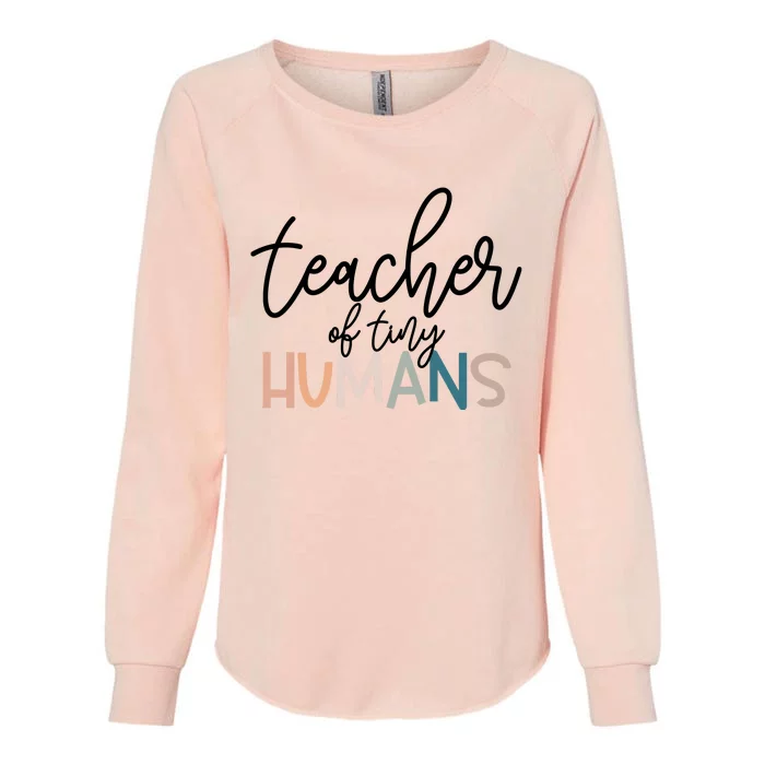 Teacher Of Tiny Human Funny Womens California Wash Sweatshirt