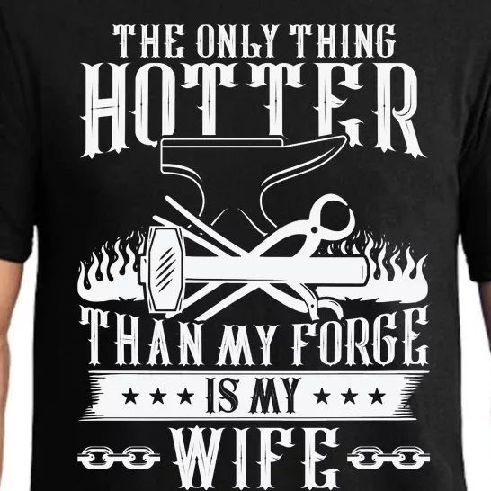 The Only Thing Hotter Than My Forge Is My Wife Pajama Set