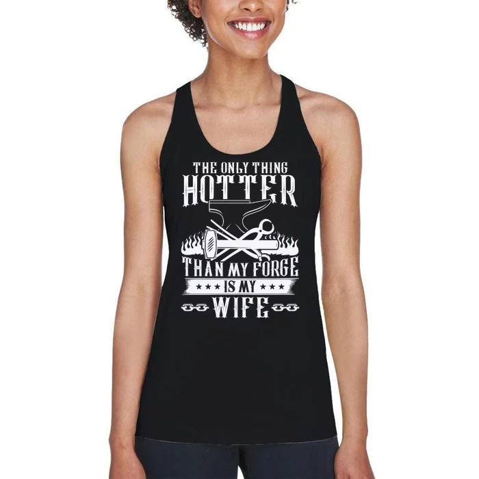 The Only Thing Hotter Than My Forge Is My Wife Women's Racerback Tank