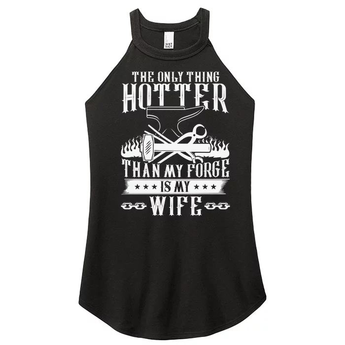 The Only Thing Hotter Than My Forge Is My Wife Women’s Perfect Tri Rocker Tank