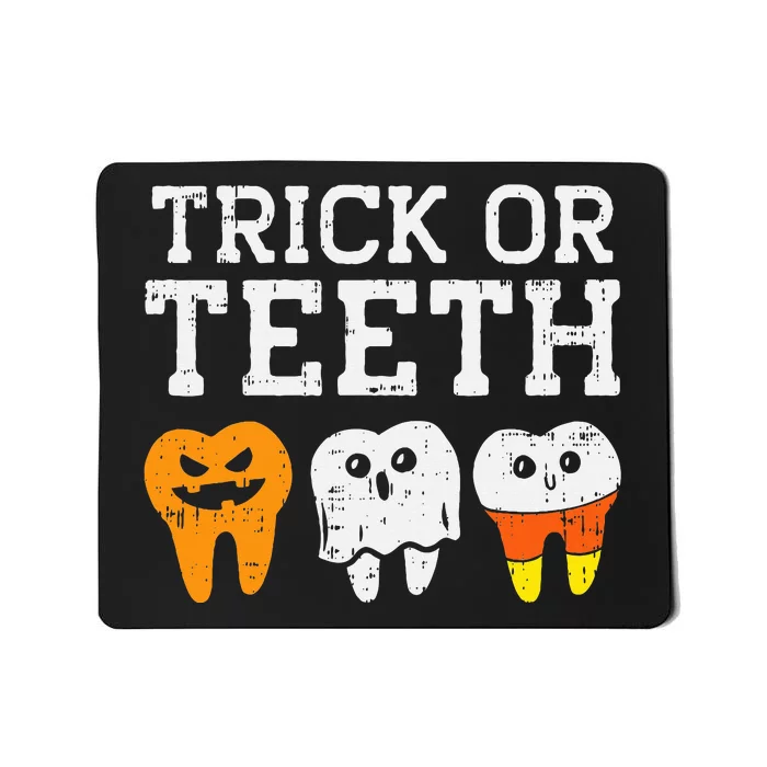 Trick Or Teeth Funny Dental Halloween Treat Dentist Mousepad