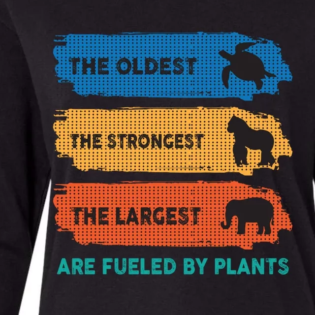 The Oldest The Strongest The Largest Fuelled By Plants Vegan Gift Womens Cotton Relaxed Long Sleeve T-Shirt