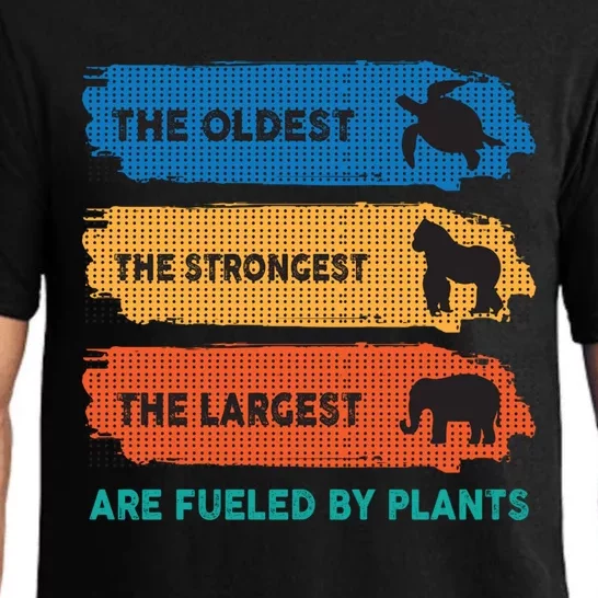 The Oldest The Strongest The Largest Fuelled By Plants Vegan Gift Pajama Set