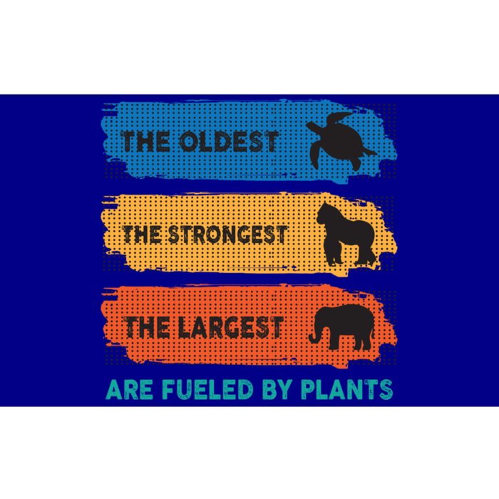 The Oldest The Strongest The Largest Fuelled By Plants Vegan Gift Bumper Sticker